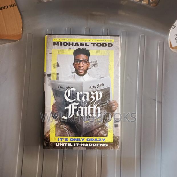 Crazy Faith: It's Only Crazy Until It Happens · Photo 2