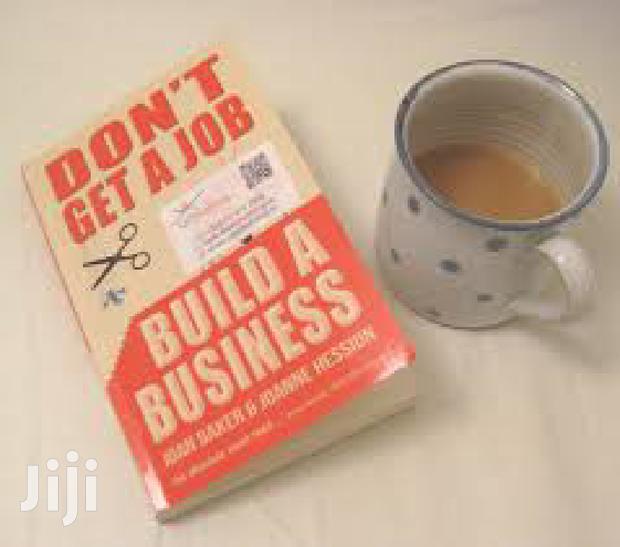 Don't Get a Job Build a Business · Photo 2